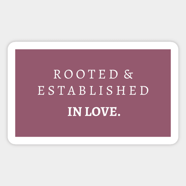 Aesthetic Christian Bible Verse Ephesians 3:17 Rooted and Established in Love Magnet by Fruit of the Spirit Shop